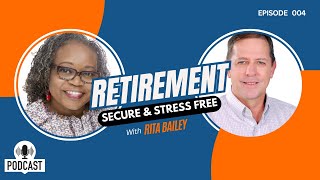 Stress-Free & Secure Retirement: Secrets You NEED to Know! (w/ Dr. Rita Bailey-Roland)