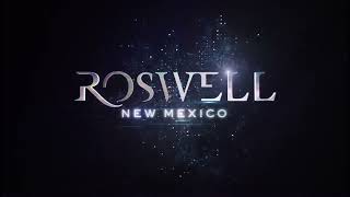 Roswell, New Mexico (2019) Season 1 - Opening Theme