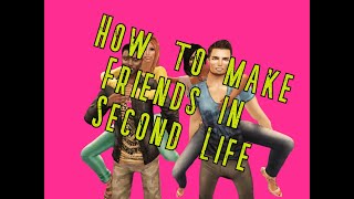 How to Make Friends in Second Life