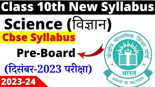 class 10 science syllabus 2023-24 pre board | class 10 science syllabus 2023-24 | cbse board