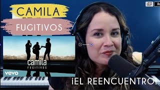 GRUPO CAMILA FUGITIVOS reacción | EL REENCUENTRO 2023 | Dra. Voz Vocal Coach