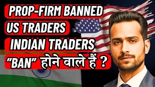 US Traders “BAN”| INDIAN Traders “सावधान” |