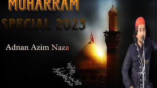 Adnan Azim Naza Qawwali | Muharram Special 2023 #muharram2023