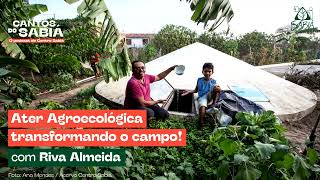 Ater Agroecológica transformando o campo! | Cantos do Sabiá