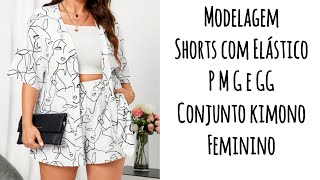 Como fazer molde Shorts feminino com elástico Conjunto kimono