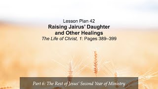 Life of Christ Lesson 42