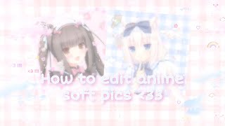 ♡ how to edit anime soft pics ⛓💗// picsart