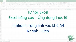 Tự học Excel | Cách in trang tính Excel vừa trang giấy A4 nhanh và đẹp