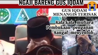 GUS IQDAM MENANGIS SEJADINYA KARENA KATA MUTIARA PEMBAWA ACARA