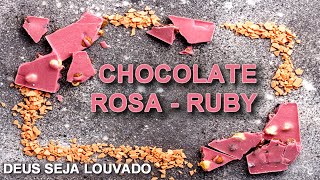 CHOCOLATE ROSA RUBY | beneficio de tudo