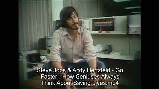 Steve Jobs & Andy Hertzfeld - Go Faster - How Geniuses Always Think About Saving Lives