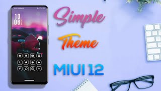 Simple Miui 12 Theme 2020 || Best Miui 12 Theme Any Xiaomi Device || Unique Tech