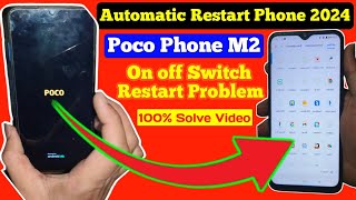 Poco M2 on of Solution/ Automatic Restart Phone/ Poco M2 Auto Restart on of problem solution 2024