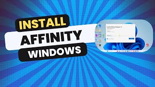 How To Install Affinity On Windows in 2024