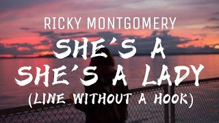 SHE'S A, SHE'S A LADY (Line Without A Hook) - Ricky Montgomery (Lyrics)