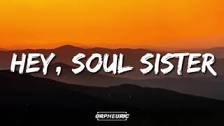 Train - Hey, Soul Sister (Lyrics)