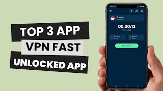 Top 3 Free Fast Secure VPN App For Android | Best VPN Secure App Android