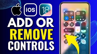 iOS 18: How To Add /Remove Controls In Control Center On iPhone