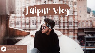 Jaipur Vlog - Rajasthan series 2021 || Cinematic Vlog || Unlimited food at Airport in just Rs25 😍