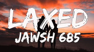 Jawsh 685 - Laxed (SIREN BEAT)