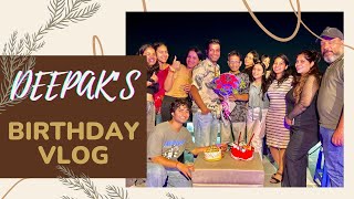 DEEPAK TULSYAN BIRTHDAY VLOG 2024 ✨ 🥳 🎂