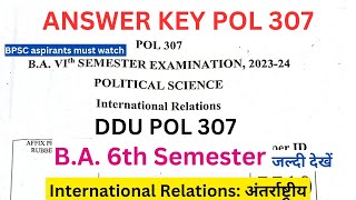 ANSWER KEY|POL–307|INTERNATIONAL RELATIONS|अंतर्राष्ट्रीय सम्बंध|B.A.6th SEMESTER| POLITICALSCIENCE|