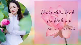 THIỀN CHỮA LÀNH VÀ BÌNH AN - LIFE COACH MAI THANH