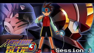 Mega Man Battle Network 3 Blue Version | BLIND | part 3 | sorry about the wait (No Spoilers, please)