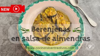 Receta de Berenjenas en salsa de almendras