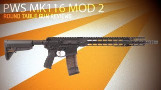 Round Table Gun Reviews - PWS Mod 2, Primary Weapon Systems MK116