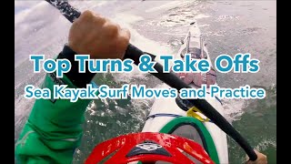 Top Turns, Take Offs, and Flat Spins Moves & Tricks | Tybee Triangle | Sea Kayak Surfing Techniques