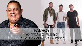 LA KONGA VS LA BANDA GORDA | Yo traigo Fuego | MusUp