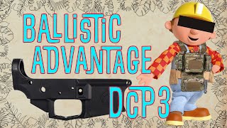 Bob the Ballistic Advantage Builder, DCP3 Enhanced Build.