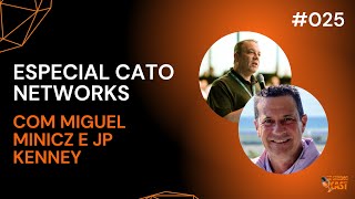 SERÁ O FIM DO FIREWALL? ESPECIAL CATO NETWORKS #025