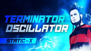 Static-X - Terminator Oscillator