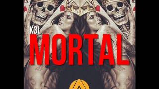 K3L - Mortal (Original Mix)