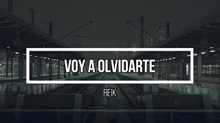 😭 Voy a Olvidarte 😭 // Letra // Reik