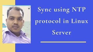 27.Sync using NTP protocol in Linux Server