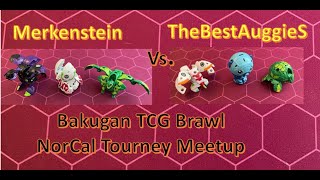 Bakugan TCG Brawl - Merkenstein vs. Auggie | NorCal Tournament Meetup