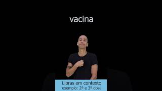 Vacina e 2ª e 3ª dose - Libras