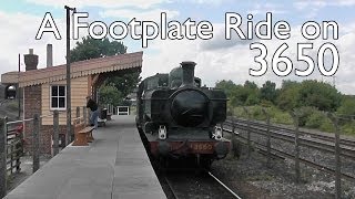 A Footplate Ride on 3650 - Didcot Railway Centre