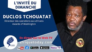 L'invité du dimanche Duclos Tchouatat AWA AWARDS