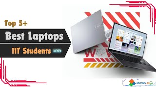 Top 5+ Best Laptops for IIT Students in 2024⚡IIT Students laptop⚡Programming & Coding Students