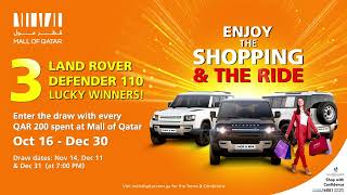 3 lucky participants will have the chance to win 3 Land Rover Defender with Mall of Qatar! 🚗