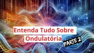 Características das Ondas: Como Identificar e Aplicar na Prática [parte 2]