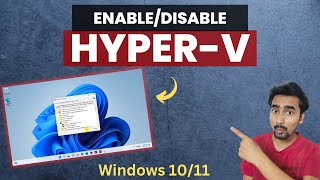 How To Enable/Disable Hyper-V in Windows 10/11? | Hyper-V Turn on & Turn Off