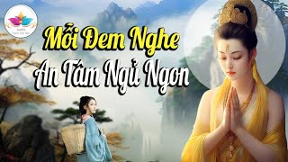 Mỗi Đêm Nghe Phật Dạy, Lương Thiện Để Ta Có Nội Tâm An Định Khi Tâm Đẹp Thì Tướng Mạo Sẽ Đẹp Theo.