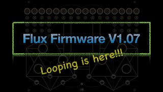 Flux firmware V1.07 preview