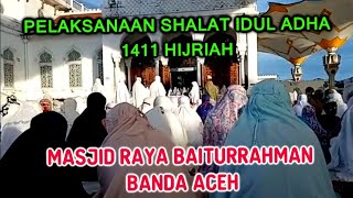 PELAKSANAAN SHALAT IED UDUL ADHA 1141 H, DI 🕌 MESJID RAYA BAITURRAHMAN 🕌 BANDA ACEH