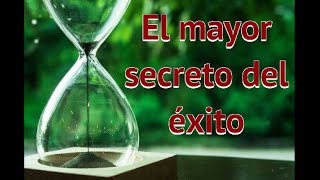 El mayor secreto del éxito: La paciencia